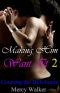 [Conning the Billionaire 02] • Making Him Want It 2 · Callie's Secret · Conning the Billionaire